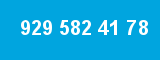 929 582 41 78